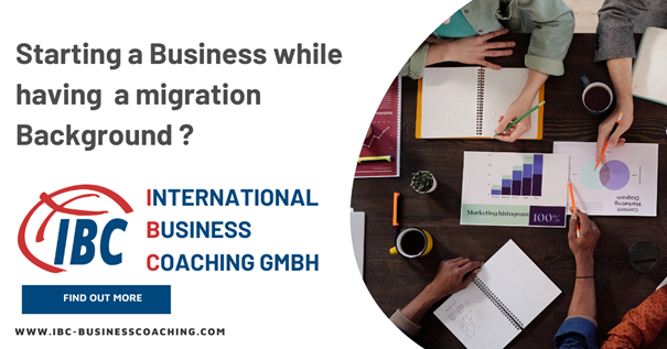 Blogbeitrag von IBC - Internationales Business Coaching GmbH für Unternehmer mit Migrationshintergrund aus Berlin